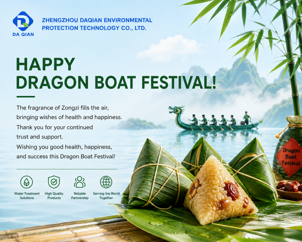 Happy Dragon Boat Festival | Greetings from Daqian Environmental